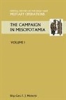 Brig Gen F. J. Moberly, Brig Gen. F. J. Moberly - The Campaign in Mesopotamia Vol I. Official History of the Great War Other Theatres