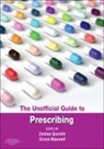 Zeshan Qureshi, Dr. Simon R. J. Maxwell, Simon R J Maxwell, Zeshan Qureshi, Zeshan Dr Qureshi, Simon R J Maxwell - The Unofficial Guide to Prescribing