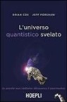 Brian Cox, Jeff Forshaw - L'universo quantistico svelato (e perché non cadiamo attraverso il pavimento)