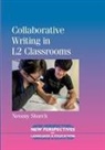 Neomy Storch - Collaborative Writing in L2 Classrooms