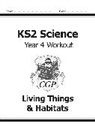 CGP Books, CGP Books, CGP Books, CGP Books - KS2 Science Year 4 Workout: Living Things & Habitats