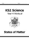 CGP Books, Cgp Books, CGP Books, Cgp Books - KS2 Science Year 4 Workout: States of Matter