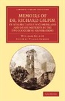 William Gilpin, William Jackson, William T. Jackson - Memoirs of Dr Richard Gilpin, of Scaleby Castle in Cumberland
