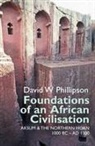 David W. Phillipson - Foundations of an African Civilisation