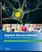 Douglas McBean, Frederike van Wijck, Douglas McBean, Douglas (Senior Lecturer in Physiology &amp; Neuroscience McBean, McBean Douglas, Frederike van Wijck... - Applied Neurosciences for the Allied Health Professions