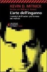 Kevin D. Mitnick, William L. Simon - L'arte dell'inganno. I consigli dell'hacker più famoso del mondo
