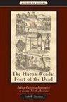 Erik R Seeman, Erik R. Seeman, Erik R. (State University of New York-Buff Seeman, Erik R. (State University of New Yorkbuffa Seeman, Erik R. (State University of New York-Buffalo) Seeman - Huron-Wendat Feast of the Dead