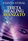 Vianna Stibal - ThetaHealing avanzato