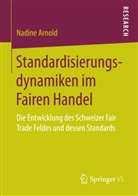 Nadine Arnold - Standardisierungsdynamiken im Fairen Handel
