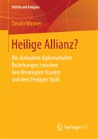 Tassilo Wanner - Heilige Allianz?