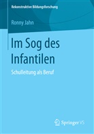 Ronny Jahn - Im Sog des Infantilen