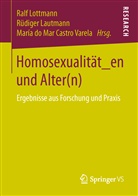 María do Mar Castro Varela, María do Mar Castro Varela, Rüdige Lautmann, Rüdiger Lautmann, Ralf Lottmann - Homosexualität_en und Alter(n)