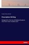 Frederic Henry Gerrish - Prescription Writing