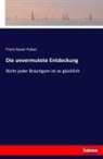 Franz Xaver Huber - Die unvermutete Entdeckung