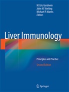 M. E. Gershwin, M. Eric Gershwin, Joh M Vierling, John M Vierling, Michael P. Manns, Michael P Manns... - Liver Immunology