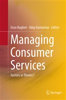 Enz Baglieri, Enzo Baglieri, Karmarkar, Karmarkar, Uday Karmarkar - Managing Consumer Services