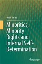 Ulrike Barten - Minorities, Minority Rights and Internal Self-Determination