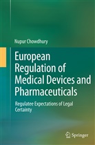 Nupur Chowdhury - European Regulation of Medical Devices and Pharmaceuticals