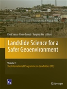 Paol Canuti, Paolo Canuti, Kyoji Sassa, Yueping Yin - Landslide Science for a Safer Geoenvironment