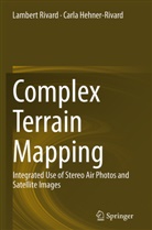 Carla Hehner-Rivard, Lamber Rivard, Lambert Rivard - Complex Terrain Mapping