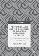 Kostas Maronitis - Postnationalism and the Challenges to European Integration in Greece