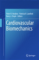 Barry Doyle, Barry J. Doyle, Peter R. Hoskins, Barry J Doyle, Patricia V. Lawford, Patrici V Lawford... - Cardiovascular Biomechanics