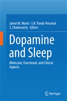 S Chokroverty, S. Chokroverty, Jaime M. Monti, S. R. Pandi-Perumal, R Pandi-Perumal, S R Pandi-Perumal - Dopamine and Sleep
