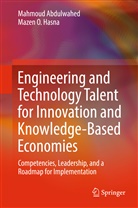 Mahmou Abdulwahed, Mahmoud Abdulwahed, Mazen O Hasna, Mazen O. Hasna, Mazen Omer O. A. Hasna - Engineering and Technology Talent for Innovation and Knowledge-Based Economies