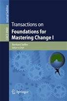 Bernhar Steffen, Bernhard Steffen - Transactions on Foundations for Mastering Change I