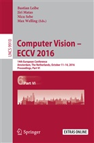 Bastian Leibe, Jir Matas, Jiri Matas, Nicu Sebe, Nicu Sebe et al, Max Welling - Computer Vision - ECCV 2016