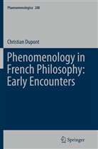 Christian DuPont - Phenomenology in French Philosophy: Early Encounters