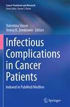R Zembower, R Zembower, Valentin Stosor, Valentina Stosor, Teresa R. Zembower - Infectious Complications in Cancer Patients