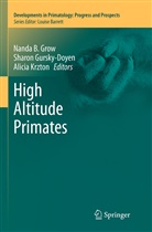 Nanda B. Grow, Sharo Gursky-Doyen, Sharon Gursky-Doyen, Ali Krzton, Alicia Krzton - High Altitude Primates