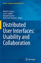 Jos A Gallud, Jose A Gallud, Jose A. Gallud, José A. Gallud, Maria D. Lozano, María D. Lozano... - Distributed User Interfaces: Usability and Collaboration