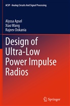 Alyss Apsel, Alyssa Apsel, Rajeev Dokania, Xia Wang, Xiao Wang - Design of Ultra-Low Power Impulse Radios