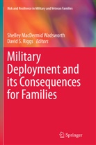 Shelle MacDermid Wadsworth, Shelley MacDermid Wadsworth, David S. Riggs, S Riggs, S Riggs - Military Deployment and its Consequences for Families