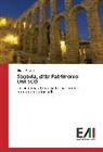 Gloria Borello - Segovia, città Patrimonio UNESCO
