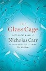Nicholas Carr - The Glass Cage