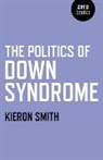 Kieron Smith, Smith Kieron - Politics of Down Syndrome, The