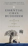 Guo Jun, Kenneth Wapner - Essential Chan Buddhism