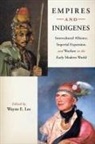 Wayne E Lee, Wayne E. Lee - Empires and Indigenes