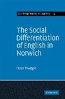 Peter Trudgill, Stephen Ed Trudgill, Stephen Ed. Trudgill - The Social Differentiation of English in Norwich
