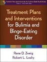 Sherrie Selwyn Delinsky, Dennis Greenberger, Dennis (Irvine; Anxiety and Depression Center Greenberger, Robert L. Leahy, Robert L. (Department of Psychiatry Leahy, Robert L. (Union Square Cognitive Therapy Leahy... - Treatment Plans and Interventions for Bulimia and Binge-Eating Disorder
