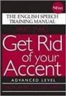 Linda James, Olga Smith, Bud E. Smith - Get Rid of Your Accent.Advanced Level