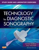 Wayne R. Hedrick, Wayne R. (Professor Hedrick, Hedrick Wayne R., Paul Wagner, Paul (Program Director Wagner, Paul R. Wagner... - Study Guide and Laboratory Exercises for Technology for Diagnostic Sonography