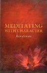 Kamalamani, - Kamalamani, – Kamalamani - Meditating With Character