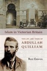 Ron Geaves - Islam in Victorian Britain