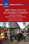 Ivor Ambrose, Dimitrios Buhalis, Simon Darcy - Best Practice in Accessible Tourism