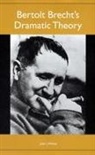 John J. White, Ann White, John J White, John J. White - Bertolt Brecht's Dramatic Theory