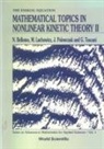 Nicola Bellomo, Miroslaw Lachowicz, J. Polewczak, Giuseppe Toscani - Mathematical Topics in Nonlinear Kinetic Theory II